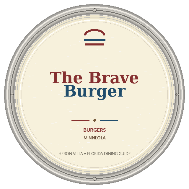 The Brave Burger — Minneola